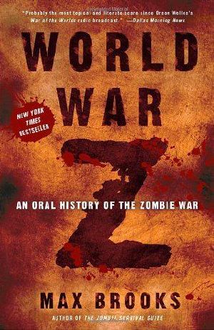 [Zombie Survival Guide 02] • World War Z • An Oral History of the Zombie War